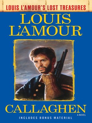 cover image of Callaghen (Louis L'Amour's Lost Treasures)
